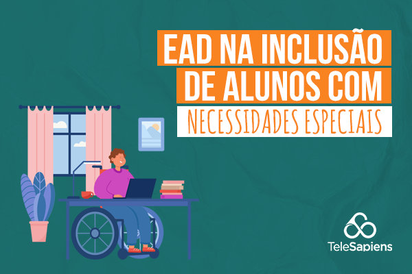 EAD na inclusão de alunos com necessidades especiais