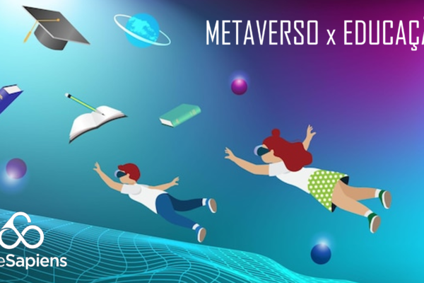 O que o Metaverso tem a ver com a Educação?