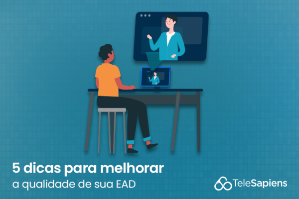 5 dicas para melhorar a qualidade de sua EAD